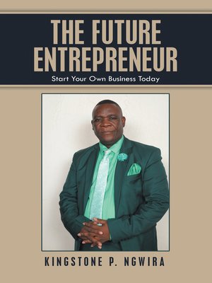 cover image of The Future Entrepreneur